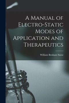 portada A Manual of Electro-static Modes of Application and Therapeutics (en Inglés)