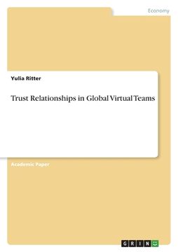 portada Trust Relationships in Global Virtual Teams (en Inglés)