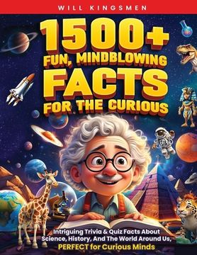 portada 1500+ Fun, Mindblowing Facts For The Curious (en Inglés)