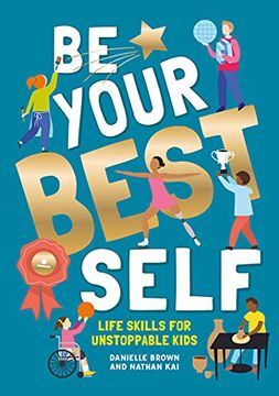 portada Be Your Best Self: Life Skills for Unstoppable Kids (en Inglés)
