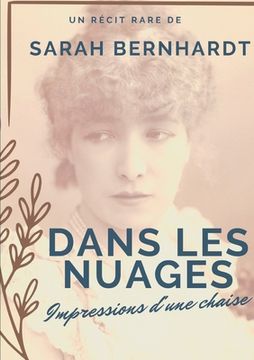 portada Dans les nuages (Impressions d'une chaise): Un récit de Sarah Bernhardt (en Francés)