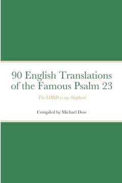 portada 90 English Translations of the Famous Psalm 23 The LORD is my Shepherd