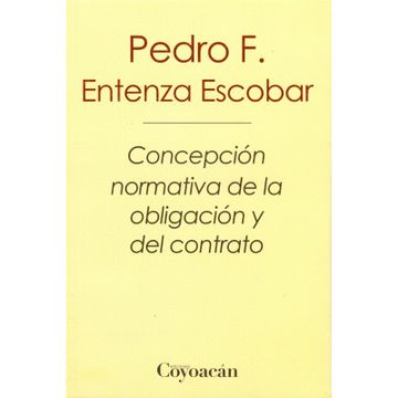 portada Concepción normativa de la obligación y del contrato (in Spanish)