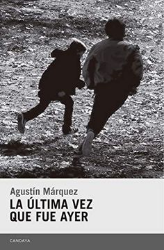 portada La Última vez que fue Ayer (Candaya Narrativa) (in Spanish)