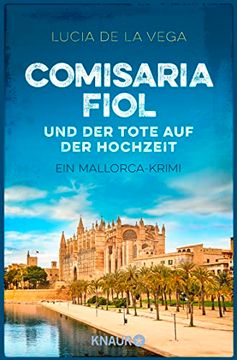 portada Comisaria Fiol und der Tote auf der Hochzeit: Ein Mallorca-Krimi (Comisaria Fiol Ermittelt, Band 2) (en Alemán)