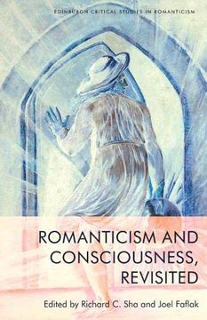 portada Romanticism and Consciousness, Revisited (Edinburgh Critical Studies in Romanticism)