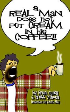 portada a real man does not put cream in his coffee
