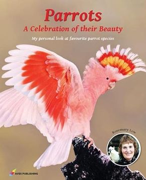 portada Parrots a Celebration of Their Beauty (en Inglés)