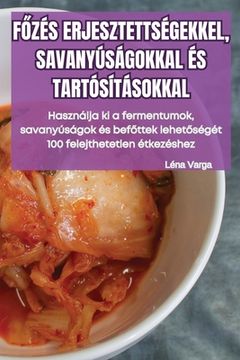 portada FŐzés Erjesztettségekkel, Savanyúságokkal És Tartósításokkal (en Húngaro)