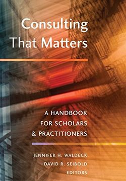 portada Consulting That Matters: A Handbook for Scholars and Practitioners (Peter Lang Media and Communication)