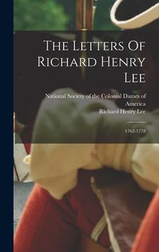 portada The Letters Of Richard Henry Lee: 1762-1778 (en Inglés)