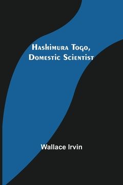 portada Hashimura Togo, Domestic Scientist (en Inglés)
