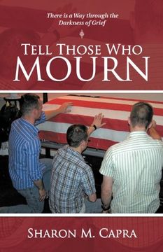 portada Tell Those Who Mourn: There Is a Way through the Darkness of Grief