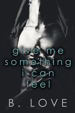 portada Give Me Something I Can Feel (in English)