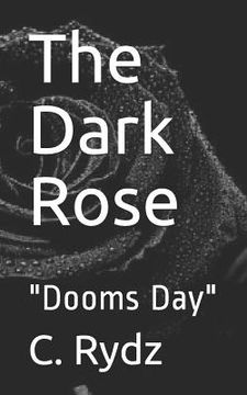 portada The Dark Rose: Dooms Day (en Inglés)