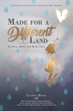 portada Made for a Different Land: Eternal Hope for Baby Loss