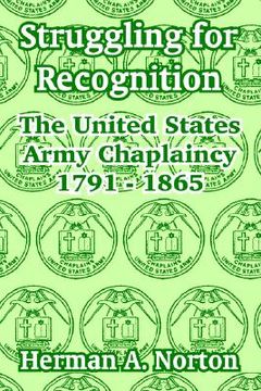 portada struggling for recognition: the united states army chaplaincy 1791 - 1865 (en Inglés)