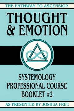 portada Thought and Emotion: Systemology Professional Course Booklet #2 (in English)