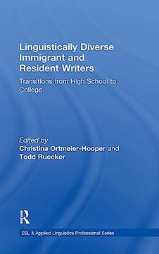 portada Linguistically Diverse Immigrant and Resident Writers: Transitions From High School to College (Esl & Applied Linguistics Professional Series) (en Inglés)