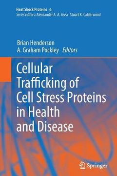 portada Cellular Trafficking of Cell Stress Proteins in Health and Disease (en Inglés)