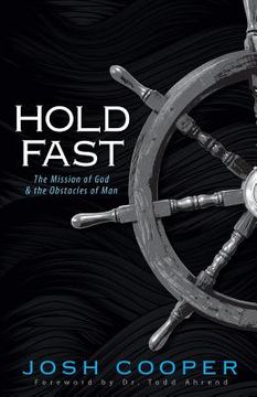 portada Hold Fast: The Mission of God and the Obstacles of Man (en Inglés)