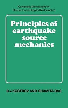 portada Principles of Earthquake Source Mechanics Hardback (Cambridge Monographs on Mechanics) (en Inglés)