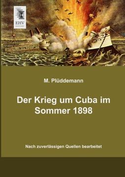 portada Der Krieg um Cuba im Sommer 1898: Nach zuverlaessigen Quellen bearbeitet (German Edition)