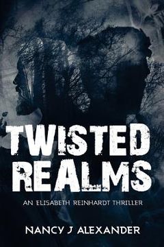 portada Twisted Realms: An Elisabeth Reinhardt Thriller (en Inglés)