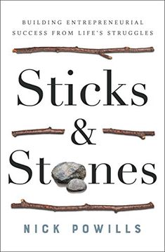 portada Sticks and Stones: Building Entrepreneurial Success From Life's Struggles (en Inglés)