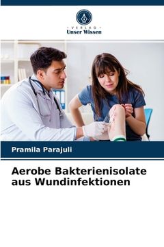 portada Aerobe Bakterienisolate aus Wundinfektionen (en Alemán)