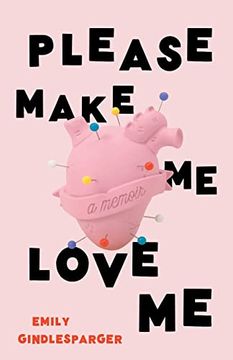 portada Please Make me Love me: A Memoir (in English)