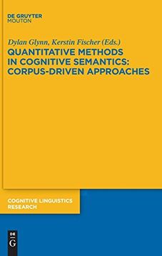 portada Quantitative Methods in Cognitive Semantics: Corpus-Driven Approaches (Cognitive Linguistics Research [Clr]) (in English)