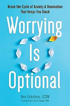 portada Worrying is Optional: Break the Cycle of Anxiety and Rumination That Keeps you Stuck [Soft Cover ] 