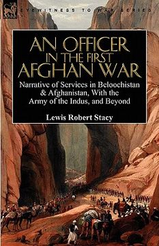portada an officer in the first afghan war: narrative of services in beloochistan & afghanistan, with the army of the indus, and beyond (en Inglés)
