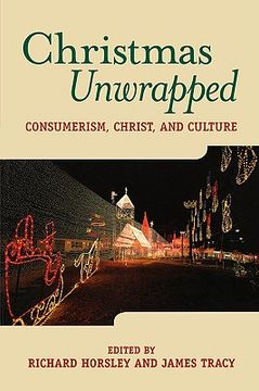 portada christmas unwrapped: consumerism, christ, and culture (in English)