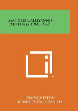 portada Manolis Calliyannis, Paintings 1960-1962 (in English)