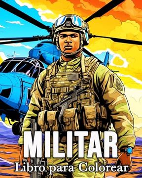 portada Militar Libro para Colorear: 50 Imágenes Increíbles para Aliviar el Estrés y Relajarse