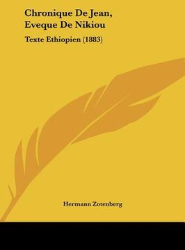 portada Chronique De Jean, Eveque De Nikiou: Texte Ethiopien (1883) (in French)