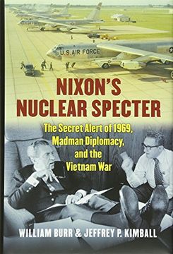portada Nixon's Nuclear Specter: The Secret Alert of 1969, Madman Diplomacy, and the Vietnam war (Modern war Studies) (en Inglés)