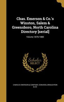 portada Chas. Emerson & Co.'s Winston, Salem & Greensboro, North Carolina Directory [serial]; Volume 1879/1880