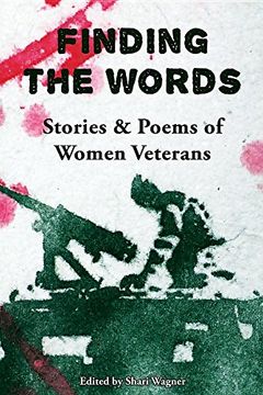 portada Finding the Words: Stories and Poems of Women Veterans (en Inglés)