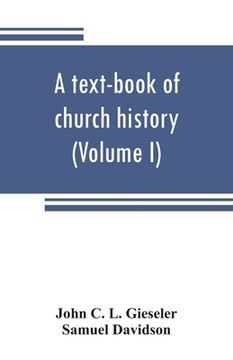 portada A text-book of church history (Volume I) (en Inglés)