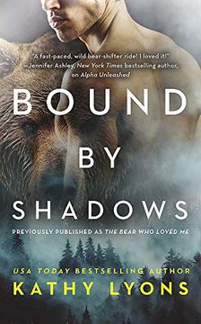 portada Bound by Shadows: (Previously Published as the Bear who Loved Me): 1 (Grizzlies Gone Wild) (en Inglés)