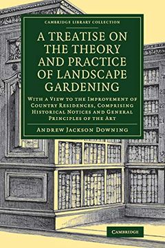portada A Treatise on the Theory and Practice of Landscape Gardening (Cambridge Library Collection - Botany and Horticulture) (in English)