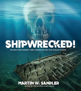 portada Shipwrecked!: Diving for Hidden Time Capsules on the Ocean Floor (en Inglés)