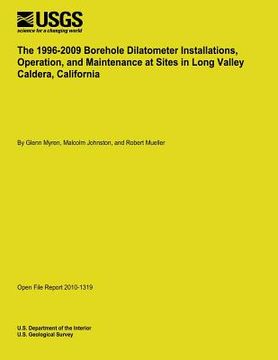 portada The 1996-2009 Borehole Dilatometer Installations, Operation, and Maintenance at Sites in Long Valley Caldera, California (en Inglés)