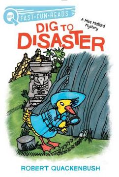 portada Dig to Disaster: A Miss Mallard Mystery (in English)