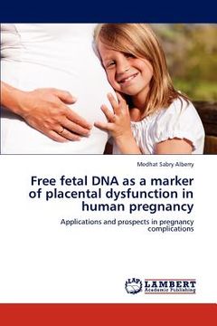 portada free fetal dna as a marker of placental dysfunction in human pregnancy (en Inglés)