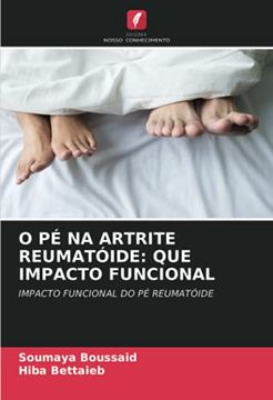portada O pé na Artrite Reumatóide: Que Impacto Funcional: Impacto Funcional do pé Reumatóide (en Portugués)