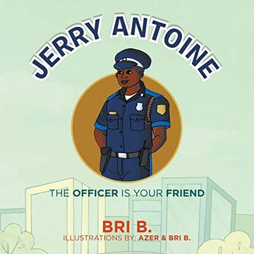 portada Jerry Antoine: The Officer is Your Friend (en Inglés)